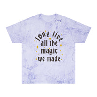 Long Live All The Magic We've Made Unisex Color Blast T-Shirt