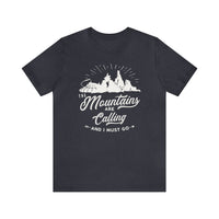 The Mountains Are Calling Bella Canvas Unisex Jersey Short Sleeve Tee