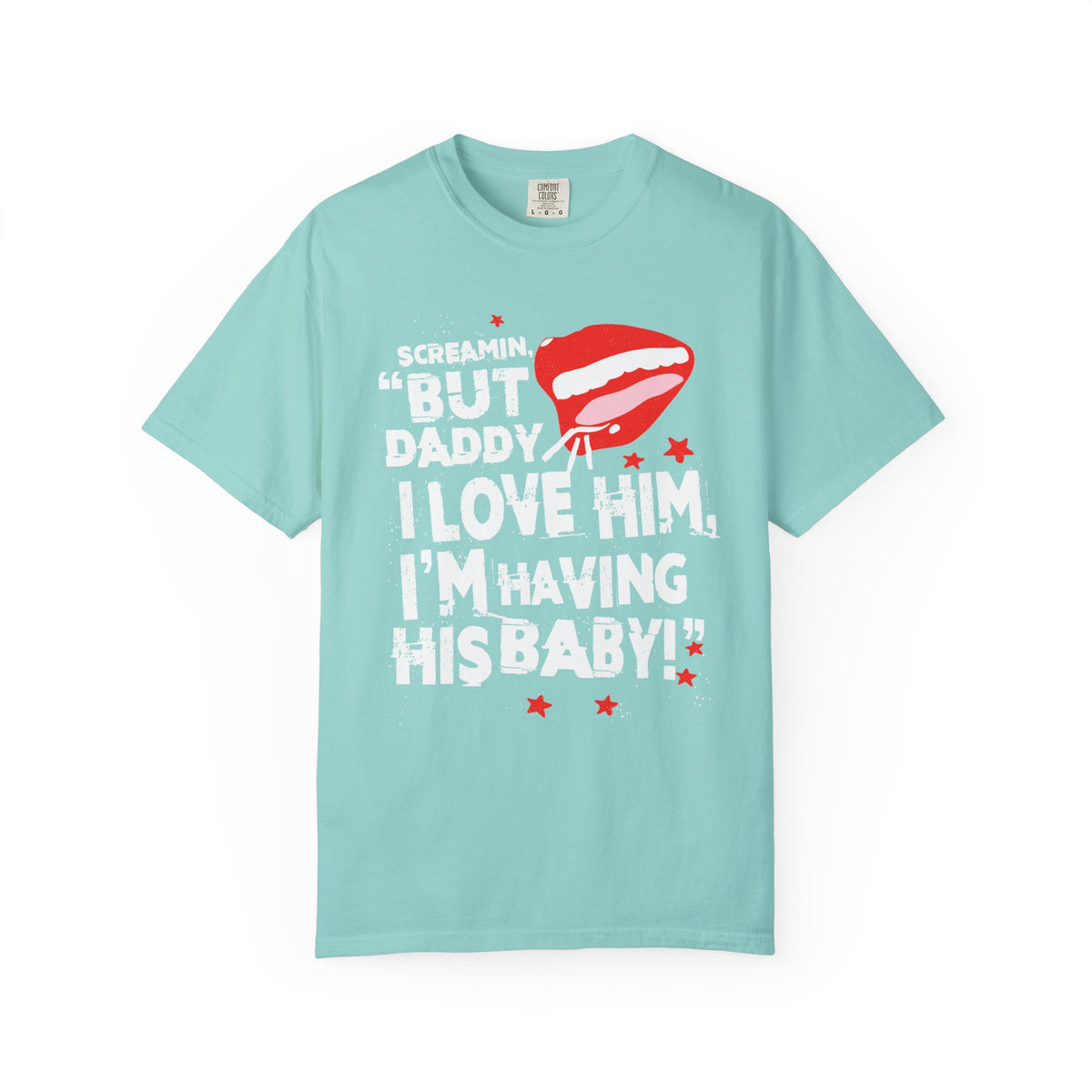 But Daddy I Love Him Comfort Colors Unisex Garment-Dyed T-shirt