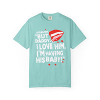But Daddy I Love Him Comfort Colors Unisex Garment-Dyed T-shirt