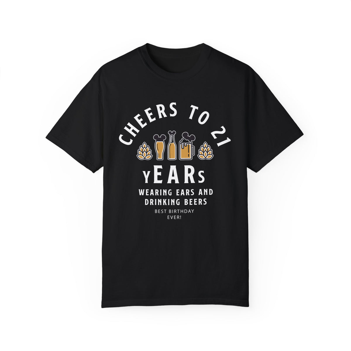 Cheers to 21 Years and Wearing Ears Comfort Colors Unisex Garment-Dyed T-shirt