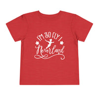 I'm So Fly I Neverland Bella Canvas Toddler Short Sleeve Tee