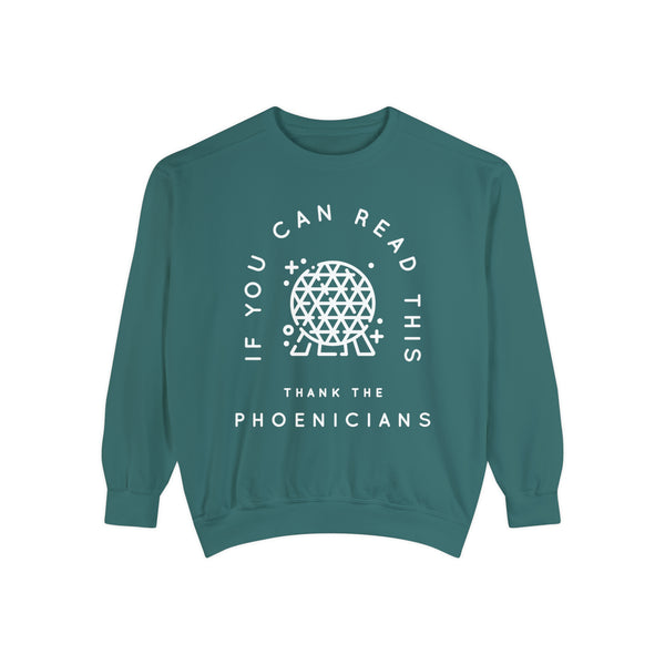If You Can Read This Thank The Phoenicians Comfort Colors Unisex Garment-Dyed Sweatshirt