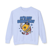 It's My Birthday Unisex Lightweight Comfort Colors Crewneck Sweatshirt