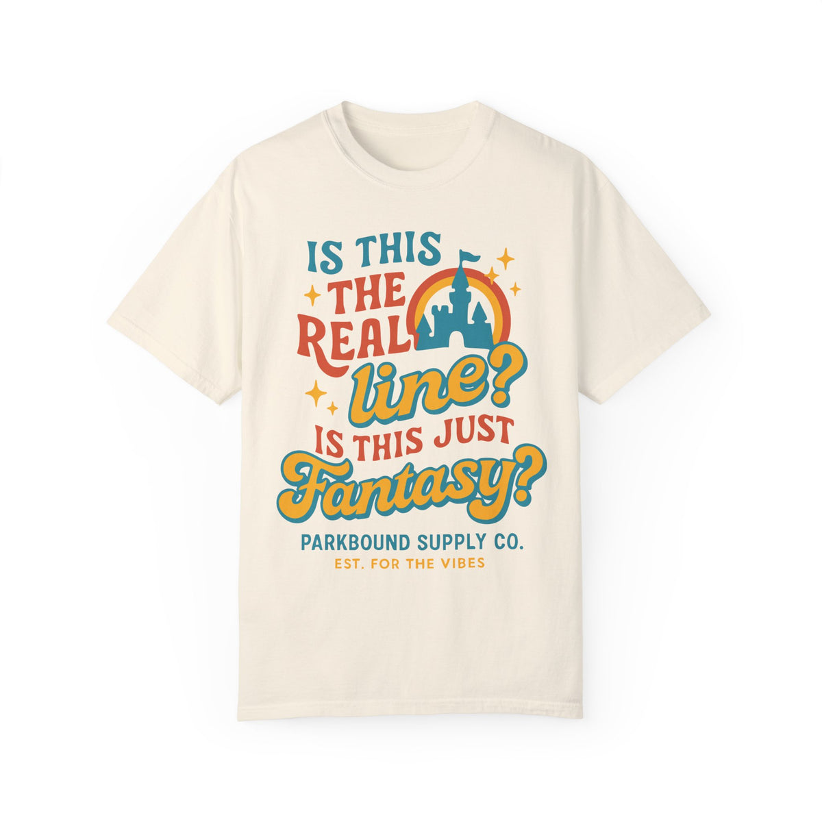 Is This the Real Line? Is This Just Fantasy? Comfort Colors Unisex Garment-Dyed T-shirt