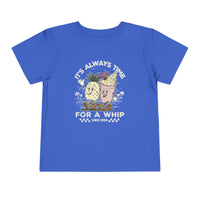 It's Always Time For A Whip Bella Canvas Toddler Short Sleeve Tee