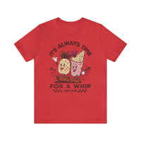 It's Always Time For A Whip Bella Canvas Unisex Jersey Short Sleeve Tee
