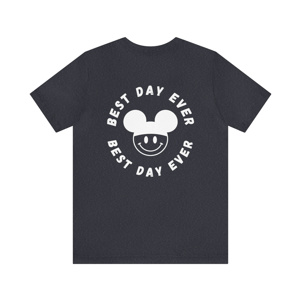 Best Day Ever Bella Canvas Unisex Jersey Short Sleeve Tee