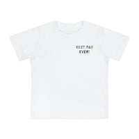 Best Day Ever Bella Canvas Baby Short Sleeve T-Shirt
