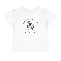 They See Me Rollin' Bella Canvas Toddler Short Sleeve Tee
