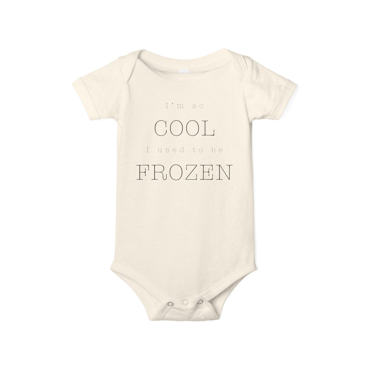 I'm So Cool I Used To Be Frozen Bella Canvas Infant Jersey One Piece