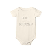 I'm So Cool I Used To Be Frozen Bella Canvas Infant Jersey One Piece