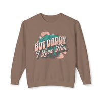 But Daddy I Love Him Unisex Lightweight Comfort Colors Crewneck Sweatshirt