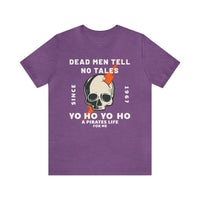 Dead Men Tell No Tales Bella Canvas Unisex Jersey Short Sleeve Tee