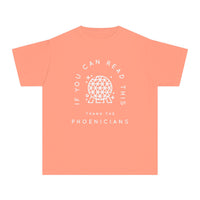 If You Can Read This Thank The Phoenicians Comfort Colors Youth Midweight Tee