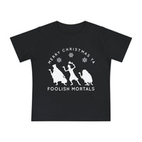 Merry Christmas Ya Foolish Mortals Bella Canvas Baby Short Sleeve T-Shirt