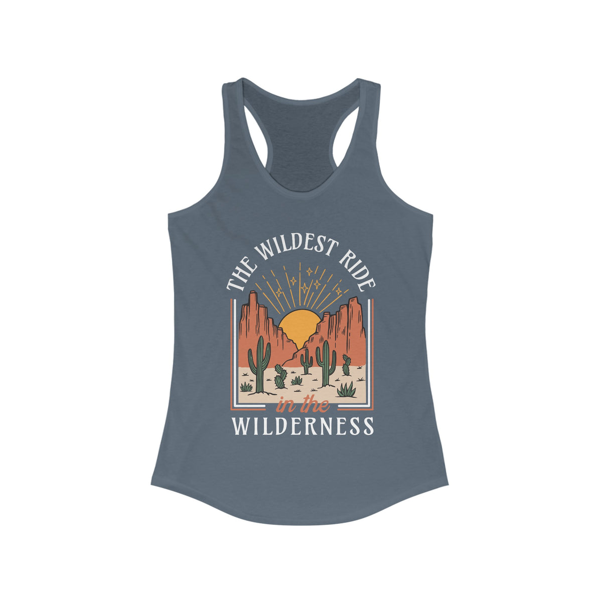 The Wildest Ride In The Wilderness Women's Ideal Racerback Tank