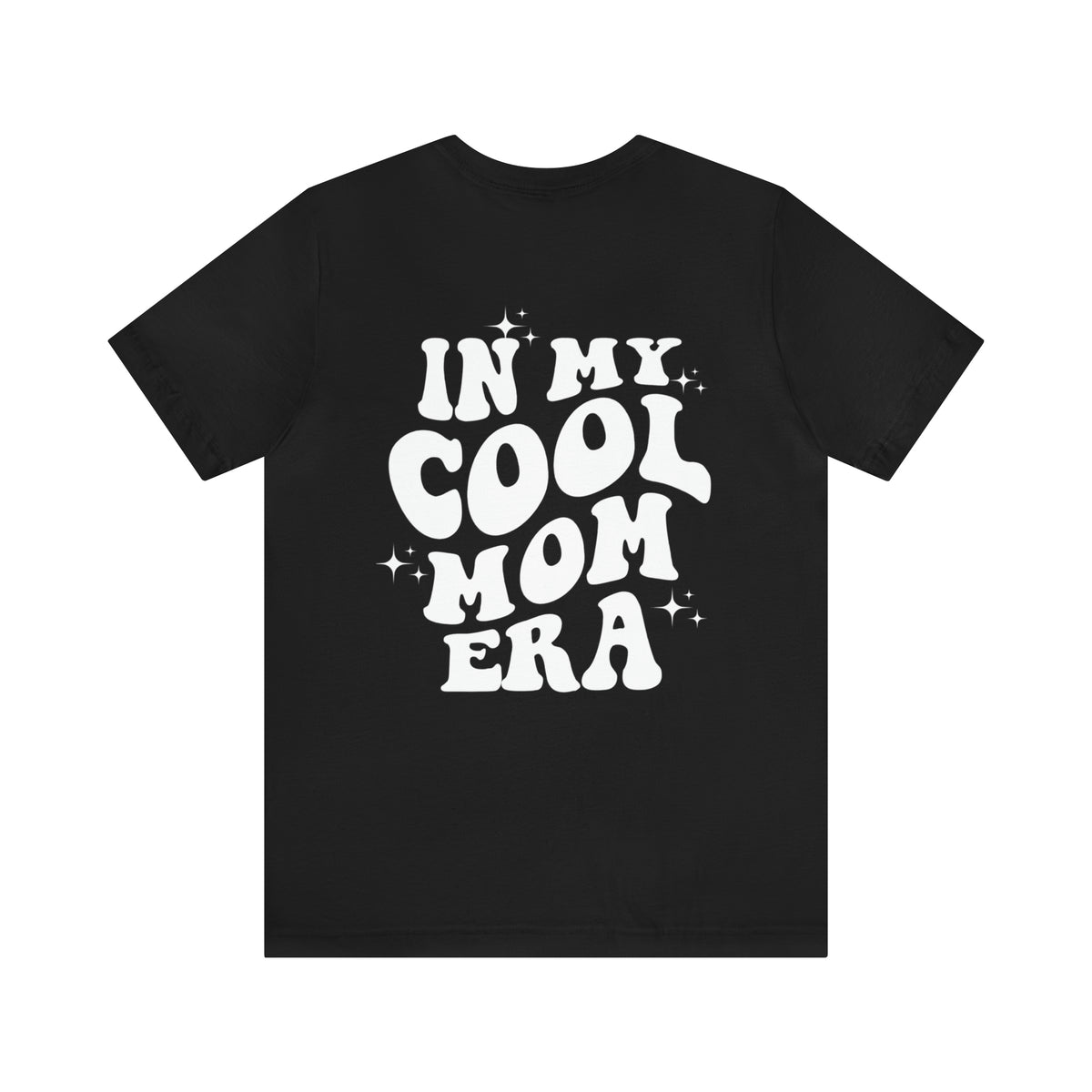 In My Cool Mom Era Bella Canvas Unisex Jersey Short Sleeve Tee