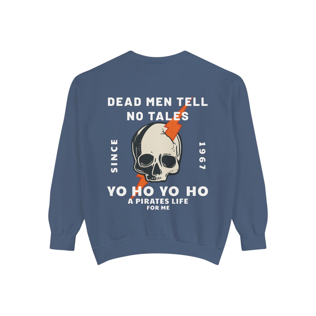 Dead Men Tell No Tales Comfort Colors Unisex Garment-Dyed Sweatshirt