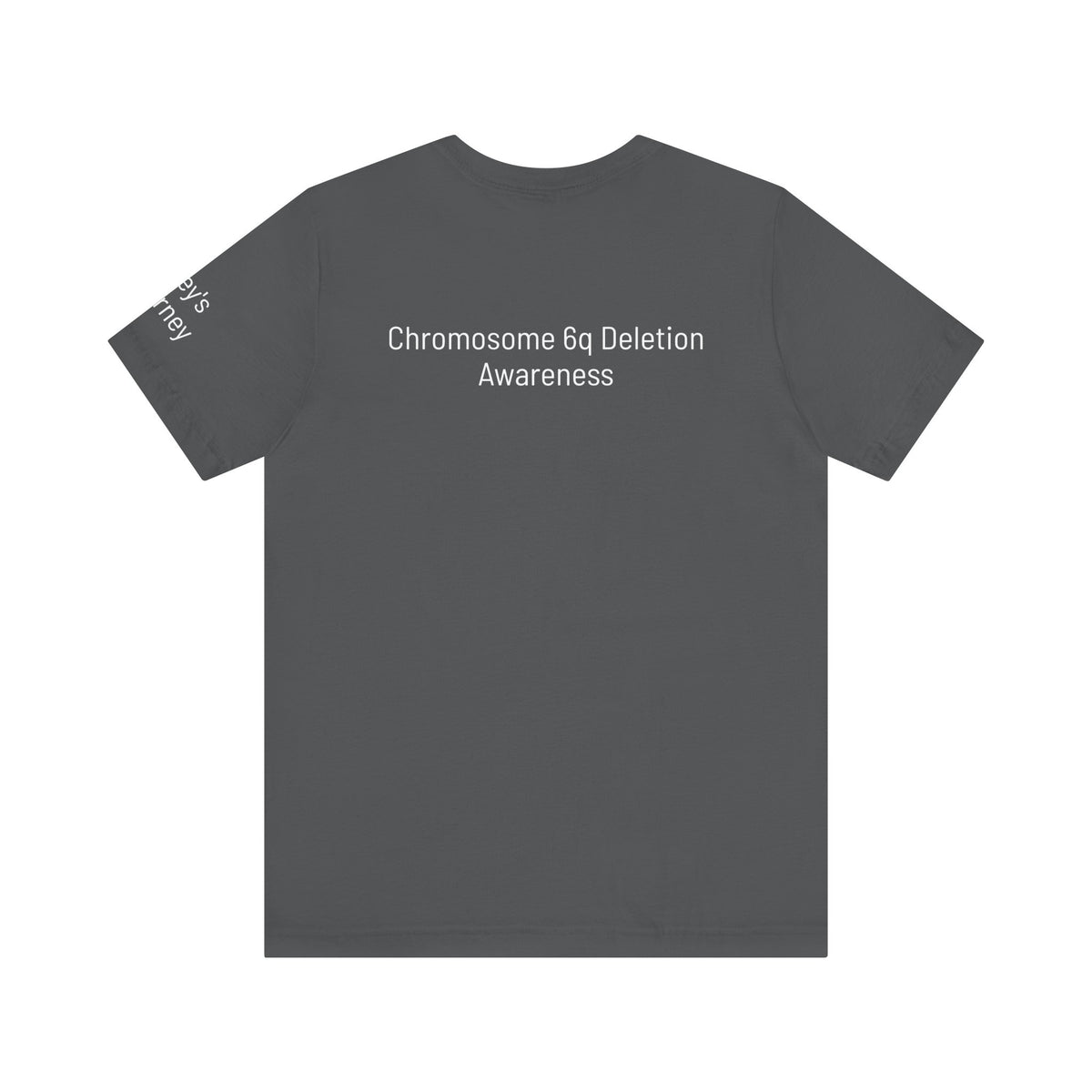 Joey's Journey Chromosome 6q Deletion Awareness Bella Canvas Unisex Jersey Short Sleeve Tee
