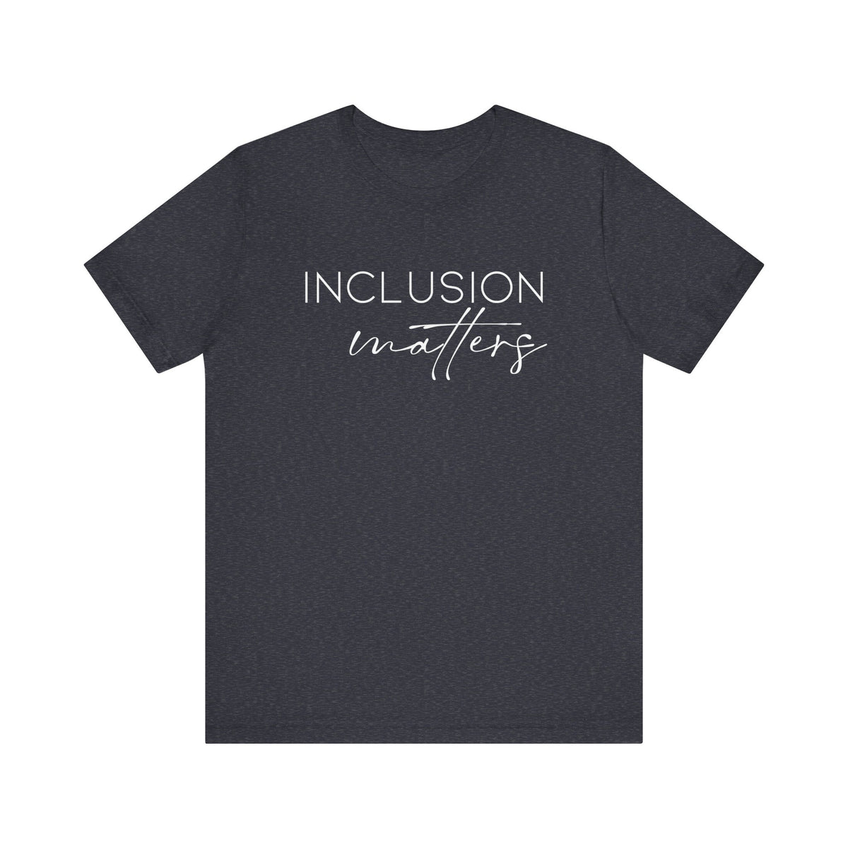 Inclusion Matters Bella Canvas Unisex Jersey Short Sleeve Tee