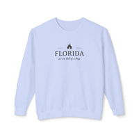Florida It's One Hell of a Drug Unisex Lightweight Comfort Colors Crewneck Sweatshirt