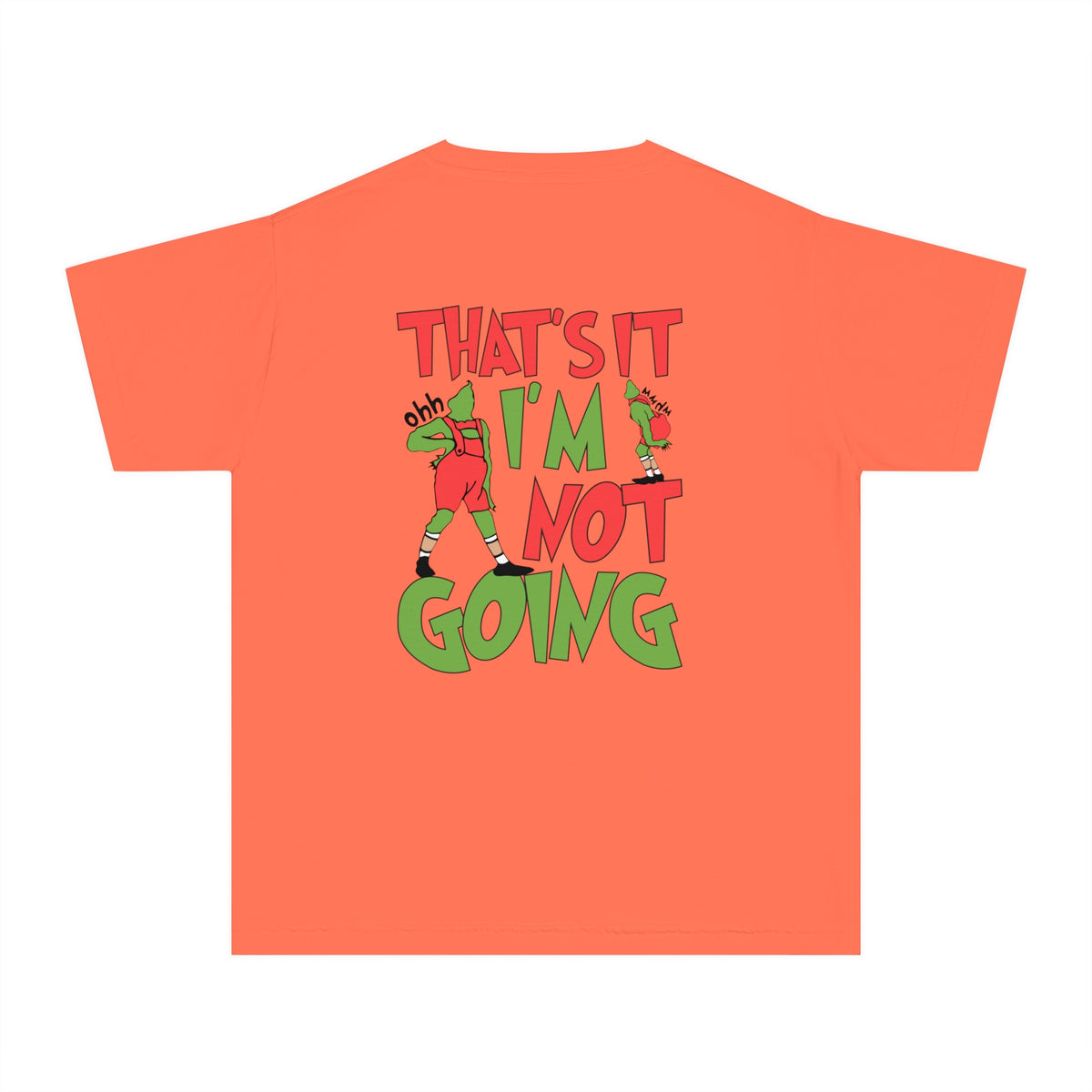 That's It I'm Not Going Comfort Colors Youth Midweight Tee