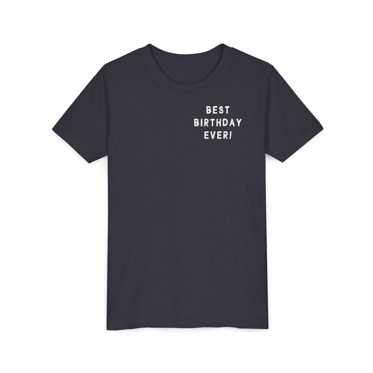 Best Birthday Ever Bella Canvas Youth Short Sleeve Tee