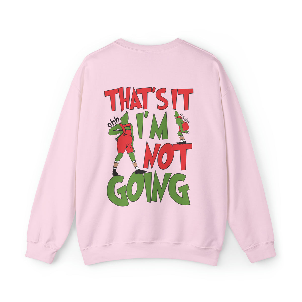 That's It I'm Not Going Gildan Unisex Heavy Blend™ Crewneck Sweatshirt