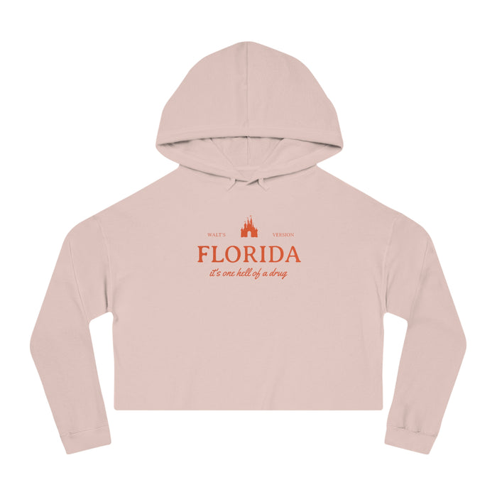 Florida It's One Hell of a Drug Women’s Cropped Hooded Sweatshirt