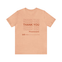 Thank You Phoenicians Bella Canvas Unisex Jersey Short Sleeve Tee