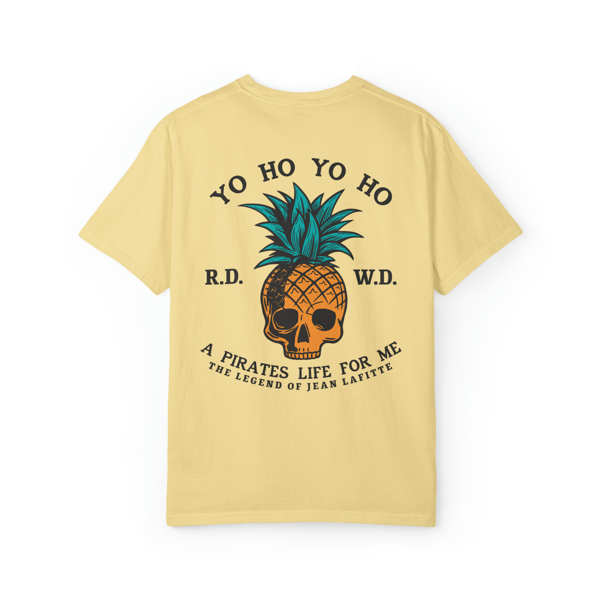 Yo Ho Pirates Life For Me Comfort Colors Unisex Garment-Dyed T-shirt