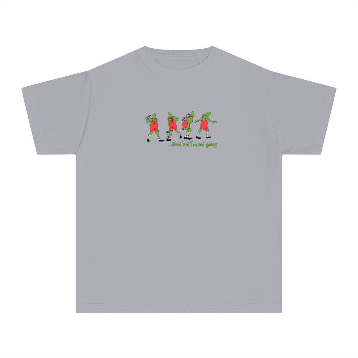 That's It I'm Not Going Comfort Colors Youth Midweight Tee