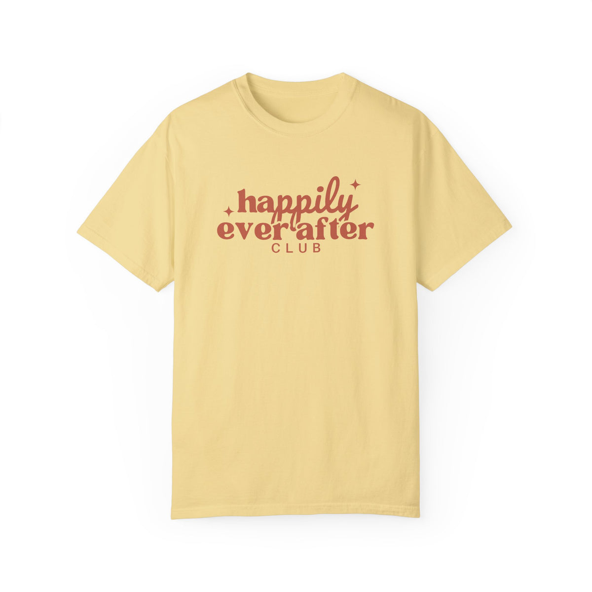 Happily Ever After Club Comfort Colors Unisex Garment-Dyed T-shirt