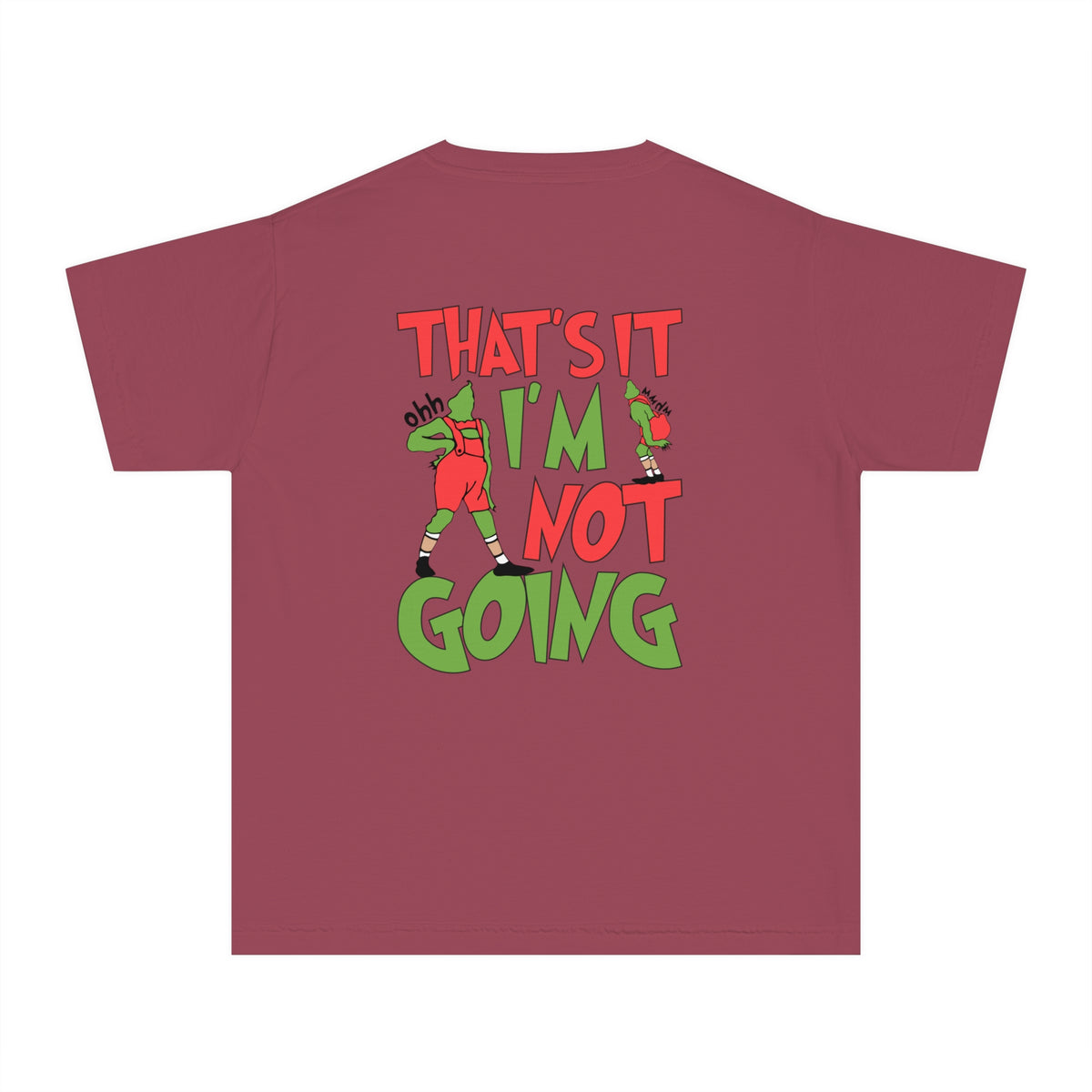 That's It I'm Not Going Comfort Colors Youth Midweight Tee