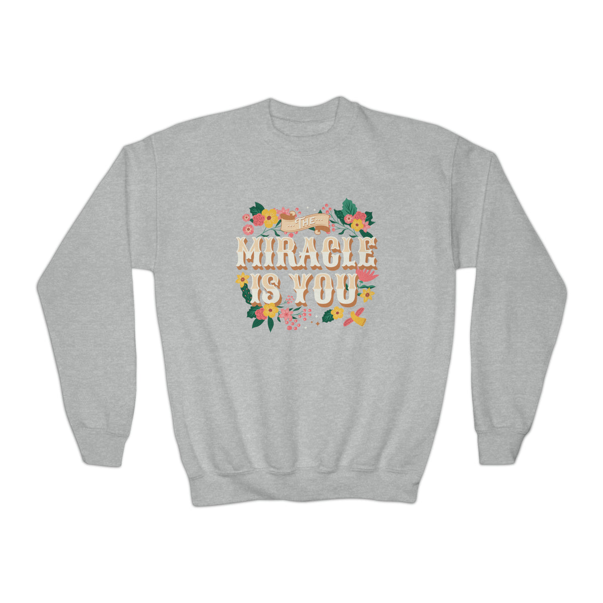 The Miracle Is You Gildan Youth Crewneck Sweatshirt