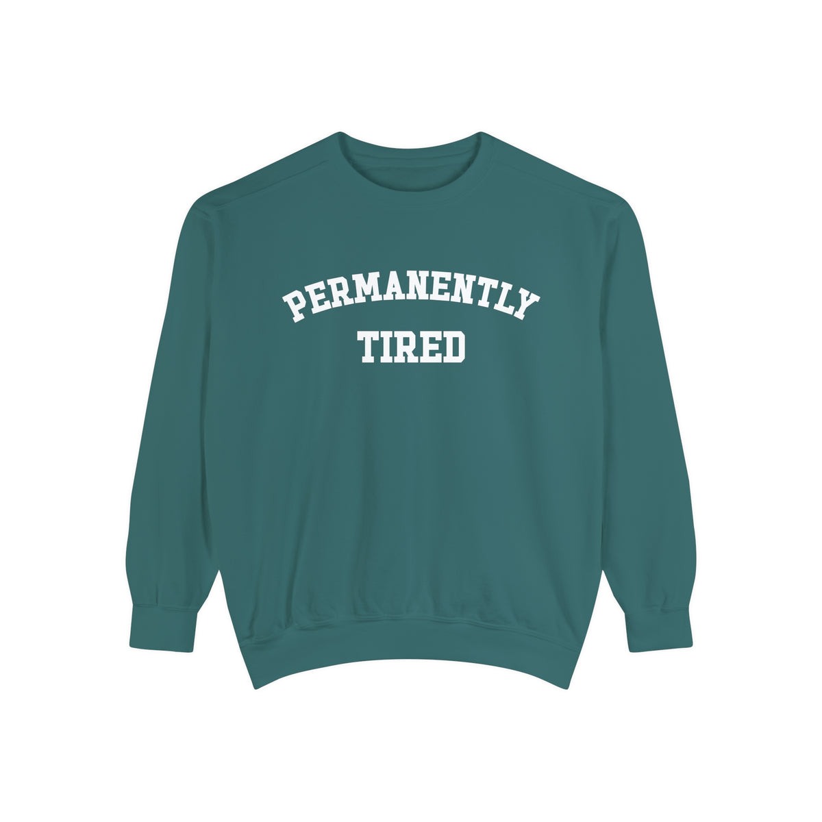 Permanently Tired Comfort Colors Unisex Garment-Dyed Sweatshirt