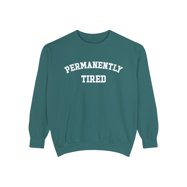 Permanently Tired Comfort Colors Unisex Garment-Dyed Sweatshirt
