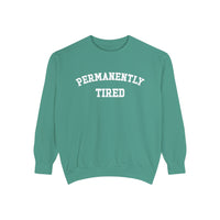 Permanently Tired Comfort Colors Unisex Garment-Dyed Sweatshirt