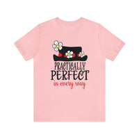 Practically Perfect Bella Canvas Unisex Jersey Short Sleeve Tee
