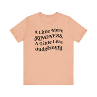 A Little More Kindness Bella Canvas Unisex Jersey Short Sleeve Tee