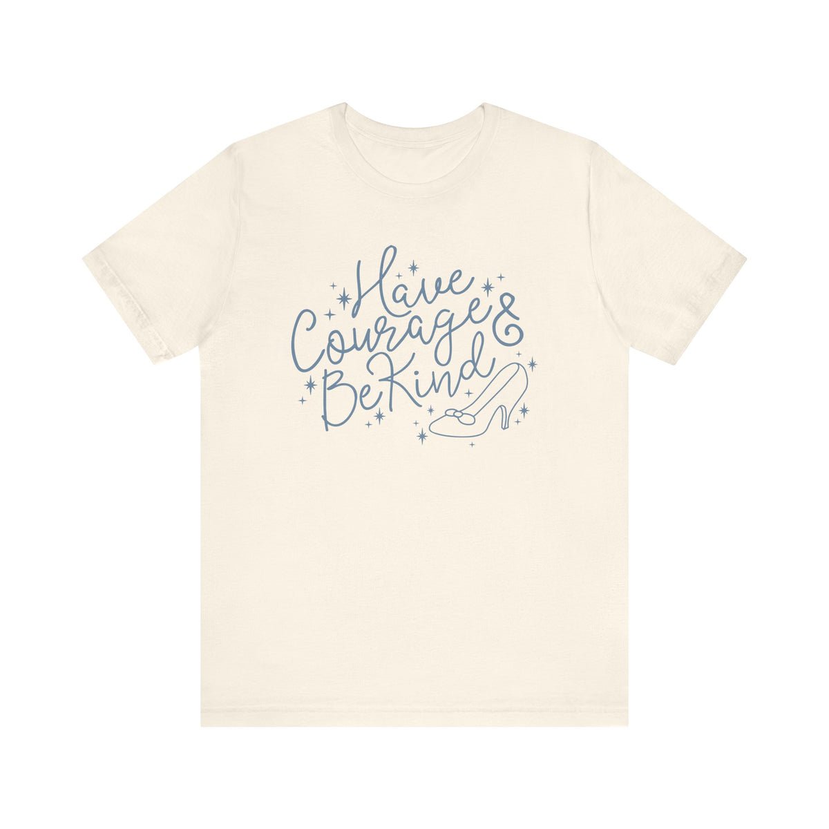 Have Courage And Be Kind Bella Canvas Unisex Jersey Short Sleeve Tee