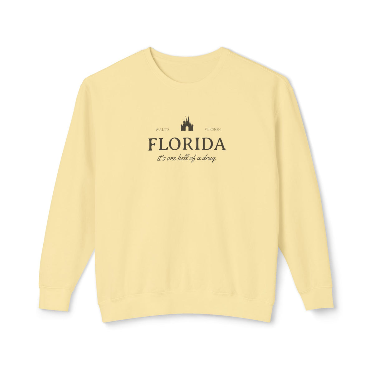 Florida It's One Hell of a Drug Unisex Lightweight Comfort Colors Crewneck Sweatshirt
