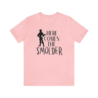 Here Comes The Smolder Bella Canvas Unisex Jersey Short Sleeve Tee