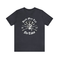 Dead Men Tell No Tales Bella Canvas Unisex Jersey Short Sleeve Tee