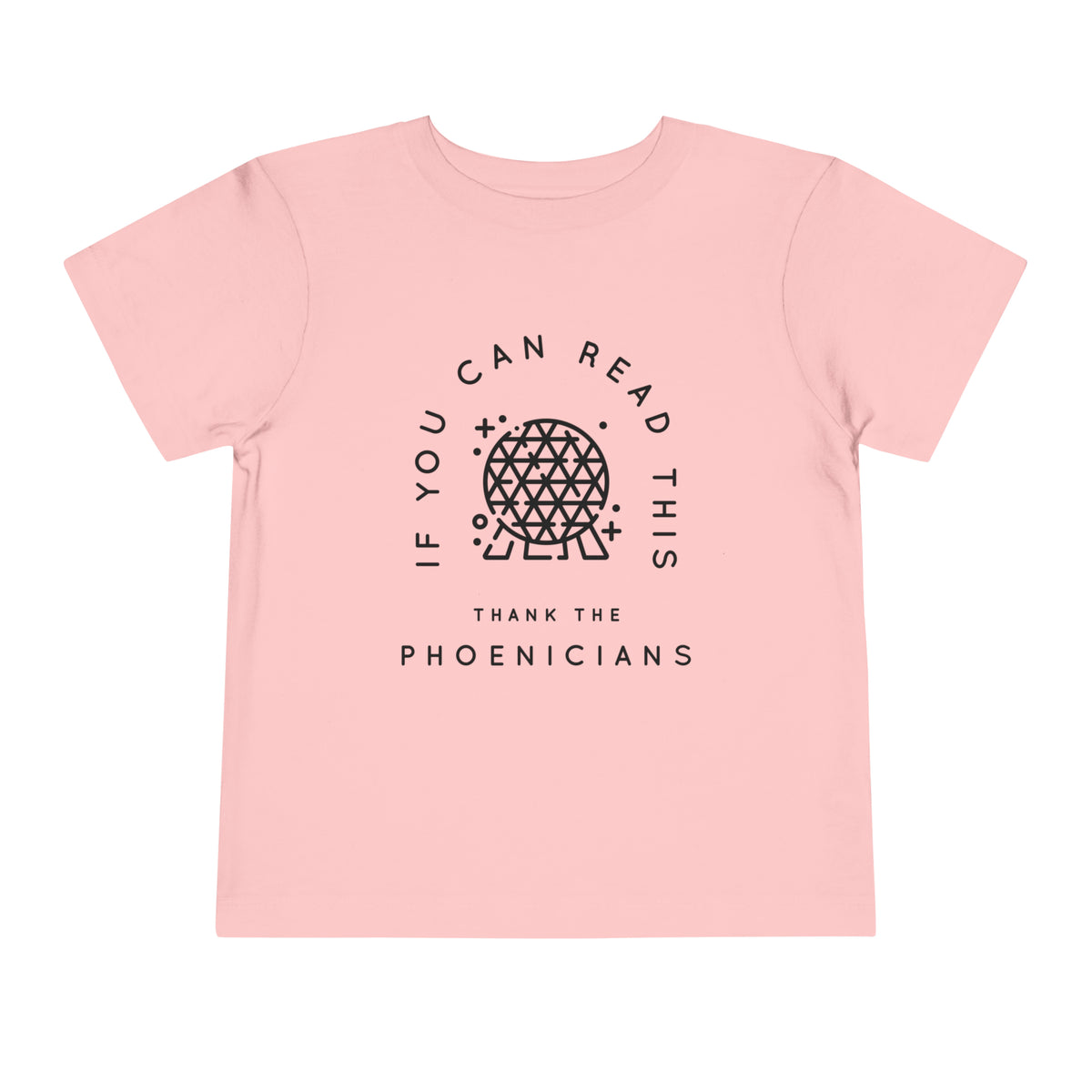 If You Can Read This Thank The Phoenicians Bella Canvas Toddler Short Sleeve Tee