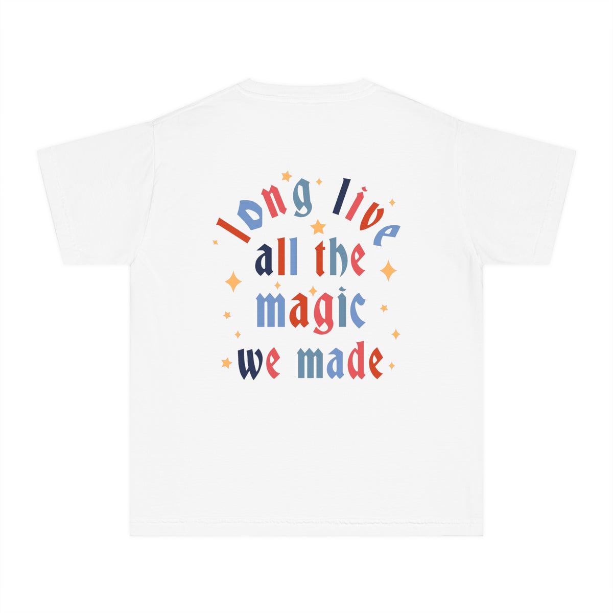 Long Live All The Magic We Made Patriotic Comfort Colors Youth Midweight Tee