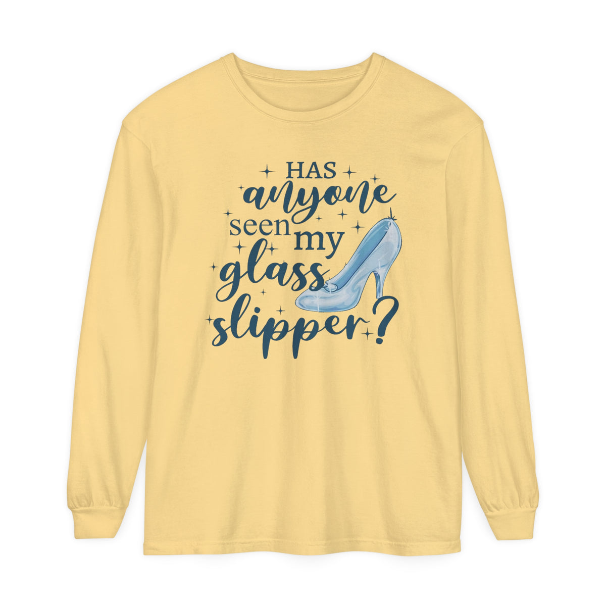Has Anyone Seen My Glass Slipper? Comfort Colors Unisex Garment-dyed Long Sleeve T-Shirt