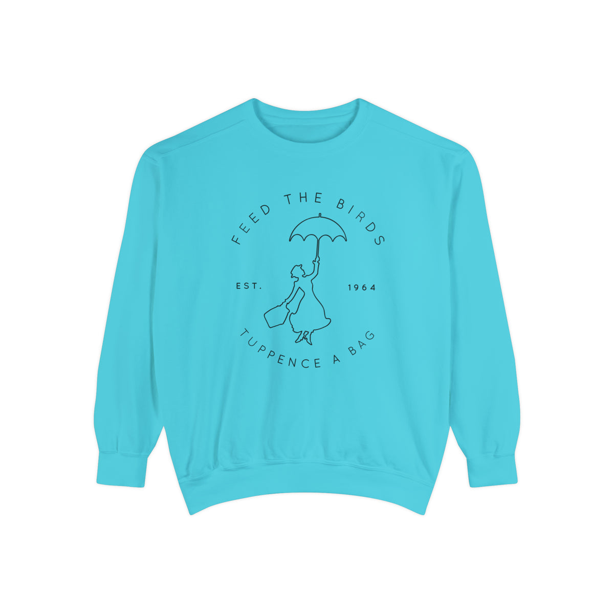 Feed The Birds Comfort Colors Unisex Garment-Dyed Sweatshirt