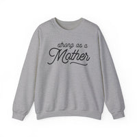 Strong As A Mother Gildan Unisex Heavy Blend™ Crewneck Sweatshirt